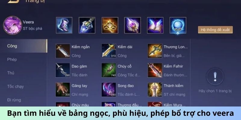 Bạn tìm hiểu về bảng ngọc, phù hiệu, phép bổ trợ cho Veera