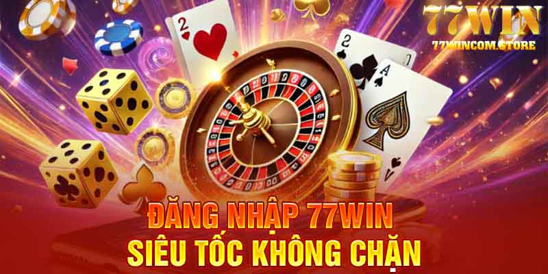 Hướng Dẫn Cách Đăng Nhập 77win Không Bị Chặn